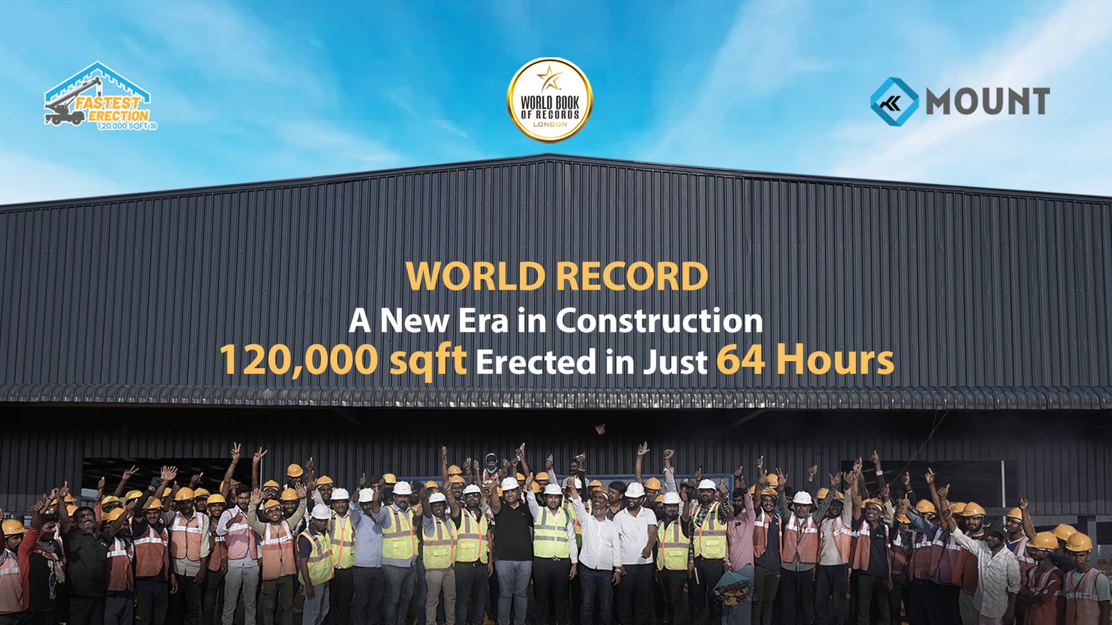 MOUNT Sets a World Record: Fastest Pre-Engineered Building (PEB) Construction in 64 Hours