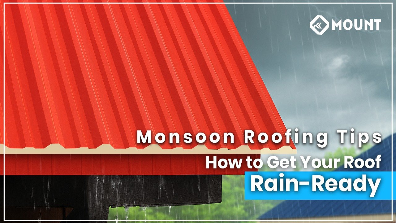 Monsoon Roofing Tips: How to Get Your Roof Rain-Ready