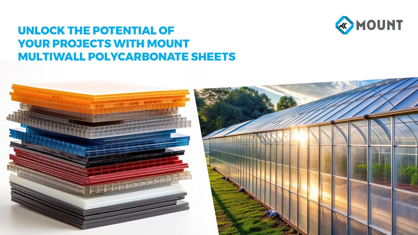 Unlock the Potential of Your Projects with Mount Multiwall Polycarbonate Sheets