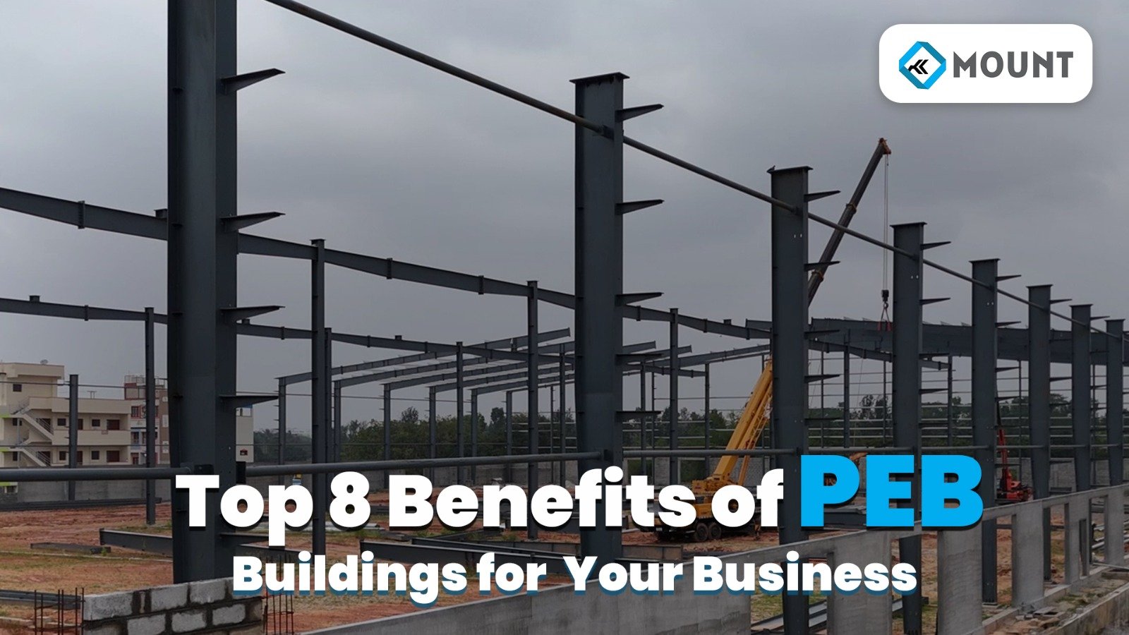 Top 8 Benefits of PEB Buildings for Your Business