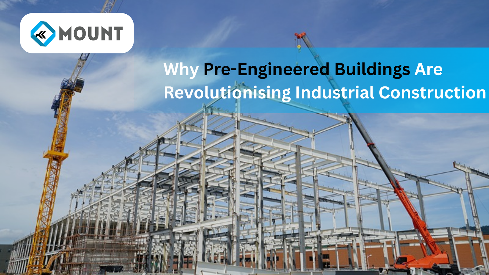 Why Pre-Engineered Buildings Are Revolutionising Industrial Construction