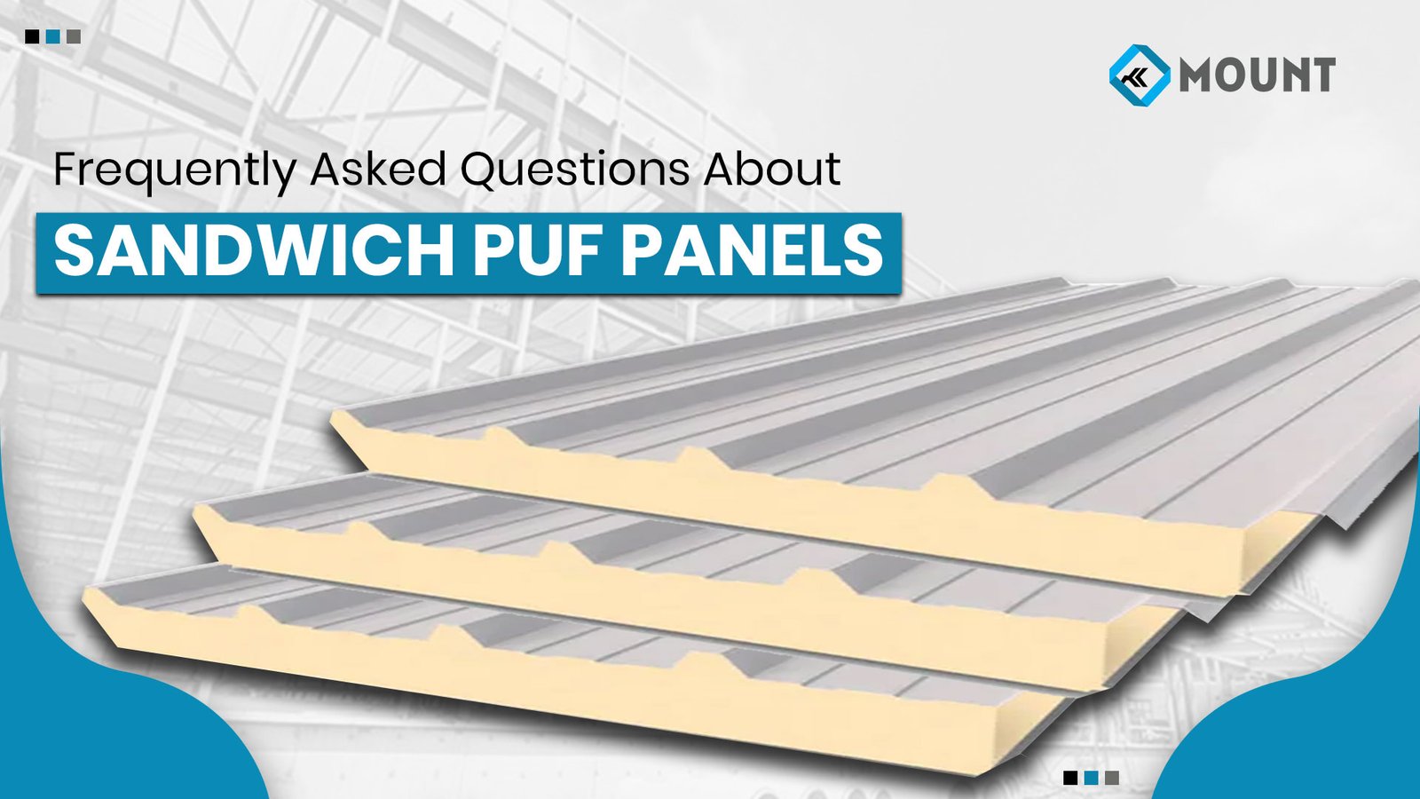 Frequently Asked Questions About Sandwich PUF Panels