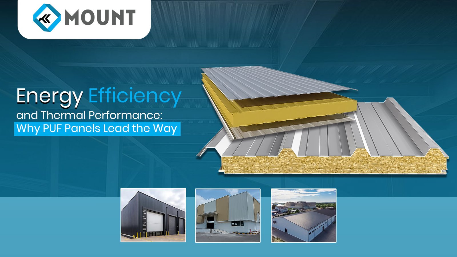 Energy Efficiency and Thermal Performance: How PUF Panels are Leading the Way