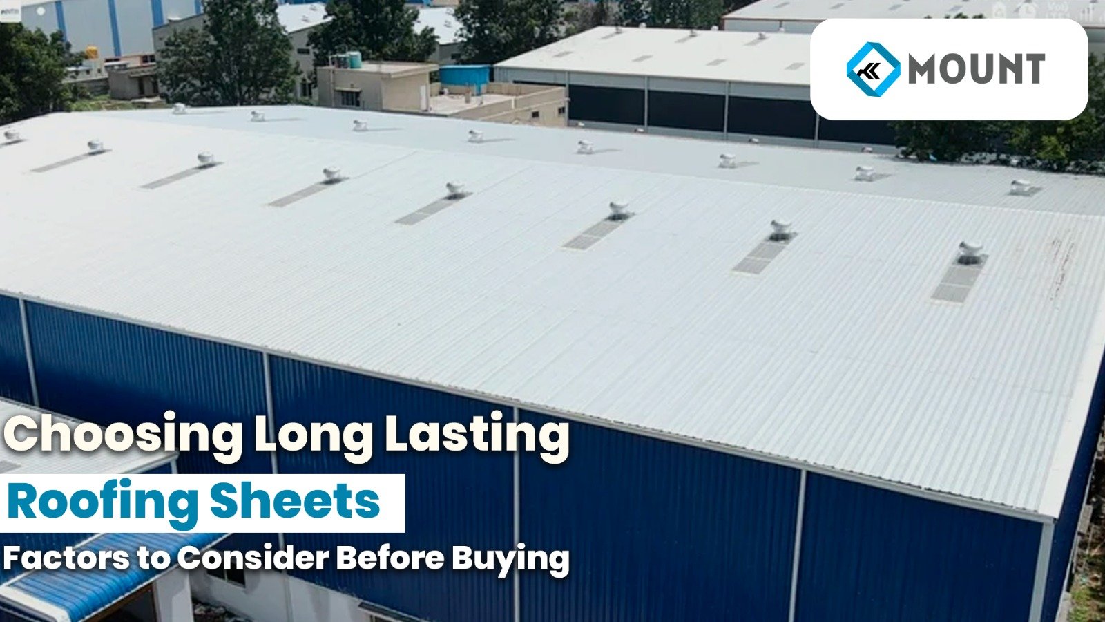 Choosing Long-Lasting Roofing Sheets: Factors to Consider Before Buying