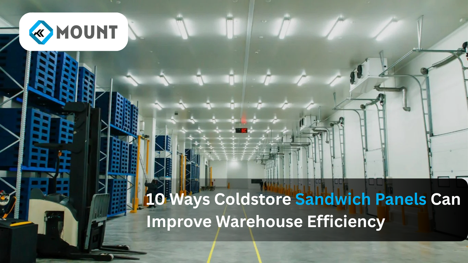 10 Ways Coldstore Sandwich Panels Can Improve Warehouse Efficiency